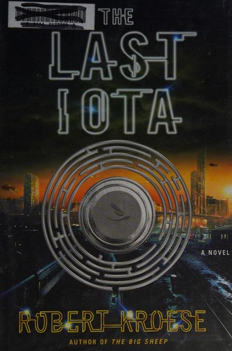 The last iota by Robert Kroese