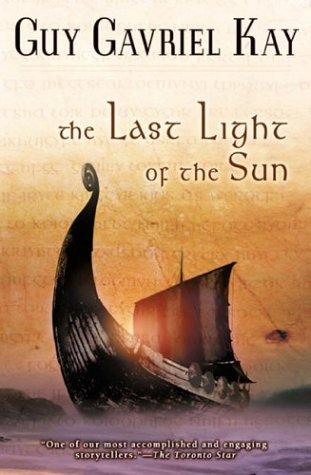 The Last Light of the Sun by Guy Gavriel Kay