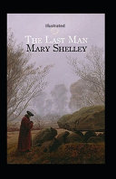 The Last Man Illustrated by Mary Shelley