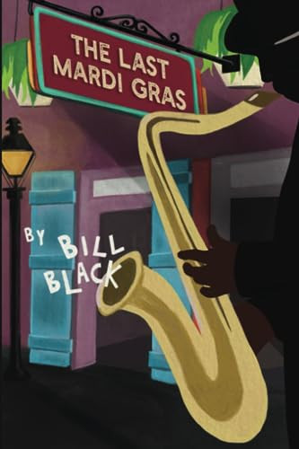 THE LAST MARDI GRAS: A Code Crackers Thriller by Black, Bill