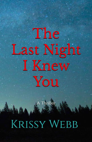 The Last Night I Knew You by Webb, Krissy