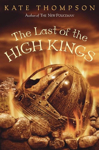 The Last of the High Kings (The New Policeman #2) by Kate Thompson