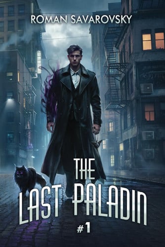The Last Paladin (Book #1) An Action & Adventure Progression Fantasy Series by Roman Savarovsky
