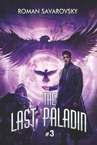 The Last Paladin (Book #3): An Action & Adventure Progression Fantasy Series by Savarovsky, Roman