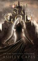 The Last Sea God by Ashley Capes