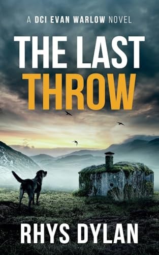 The Last Throw A DCI Evan Warlow Crime Thriller by Rhys Dylan