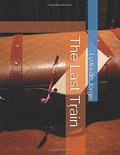 The Last Train by Lydia de Jorge