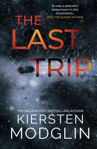 The Last Trip by Kiersten Modglin