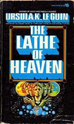 The Lathe of Heaven by Ursula K. Le Guin