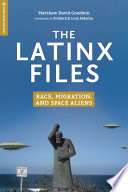 The Latinx Files by Matthew David Goodwin