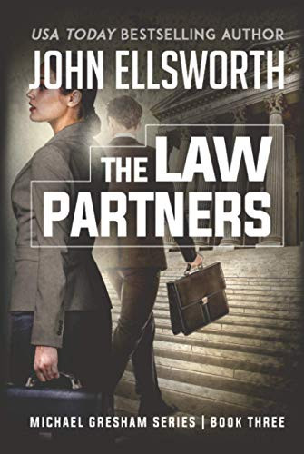 The Law Partners (Michael Gresham Legal Thrillers) by Ellsworth, John
