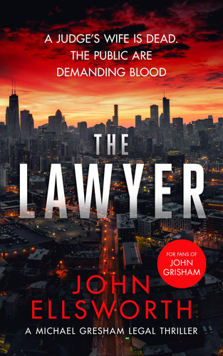 The Lawyer A Legal Thriller by John Ellsworth