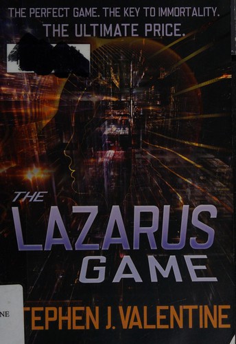 The Lazarus Game by Stephen J. Valentine