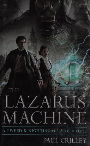 The Lazarus Machine by Paul Crilley