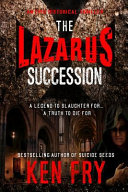 The Lazarus Succession by Ken Fry