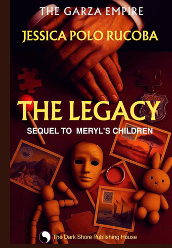 The Legacy - Sequel to Meryl's Children by JESSICA. POLO