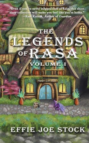 The Legends of Rasa, Vol. I A Cozy Slice-of-Life Fantasy Story Collection by Effie Joe Stock