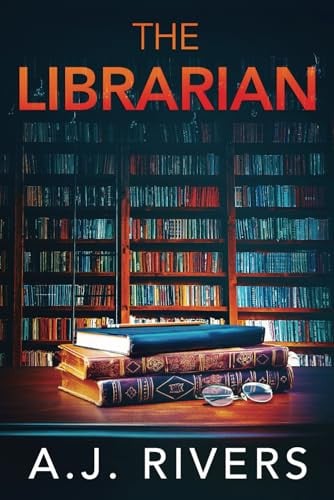The Librarian by A. J. Rivers (Mystery author)