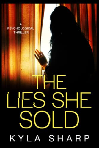 The Lies She Sold: A gripping psychological thriller by Sharp, Kyla