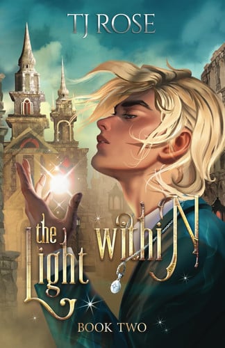 The Light Within An MM Urban Fantasy Romance by TJ Rose