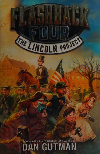 The Lincoln project by Dan Gutman