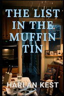 The List in the Muffin Tin by Harlan Kest