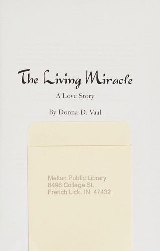 The living miracle by Donna D. Vaal