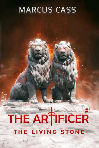 The Living Stone (The Artificer Book 1) A Portal Progression Fantasy Series by Marcus Cass