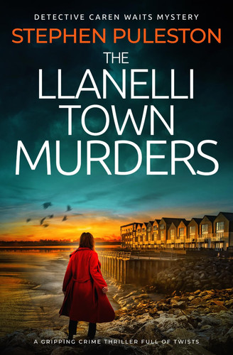 The Llanelli Town Murders: A gripping crime thriller full of twists (Detective Inspector Caren Waits) by puleston, stephen