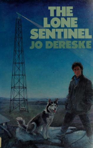 The lone sentinel by Jo Dereske