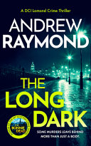 The Long Dark by Andrew Raymond