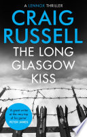 The Long Glasgow Kiss by Craig Russell