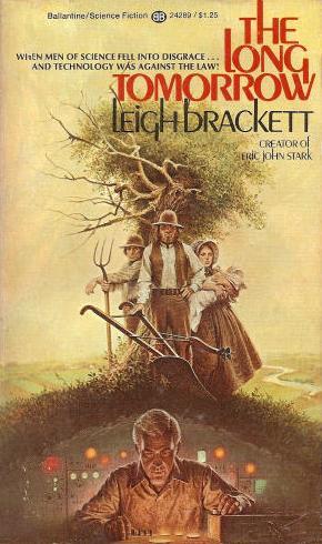 The Long Tomorrow by Leigh Brackett