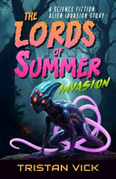 The Lords of Summer Invasion by Tristan Vick