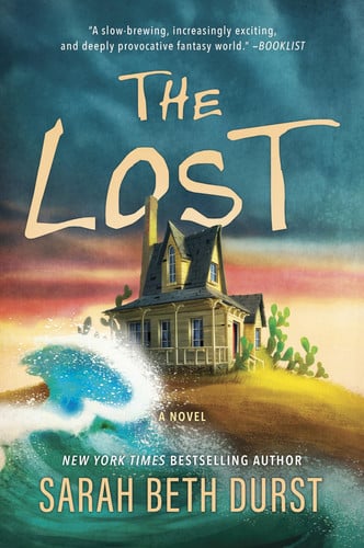The Lost: A Novel – An Expanded Fantasy Thriller of Magic Realism and Suspense by Durst, Sarah Beth