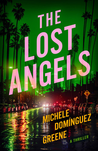 The Lost Angels: A Thriller (Cassidy Clarke) by Domínguez Greene, Michele