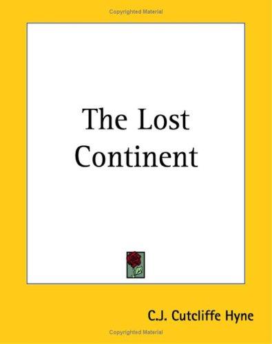 The Lost Continent by C. J. Cutcliffe Hyne