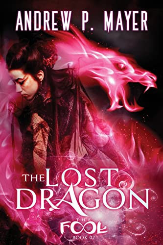 The Lost Dragon Mind-Blowing Paranormal Fantasy by ANDREW P. MAYER