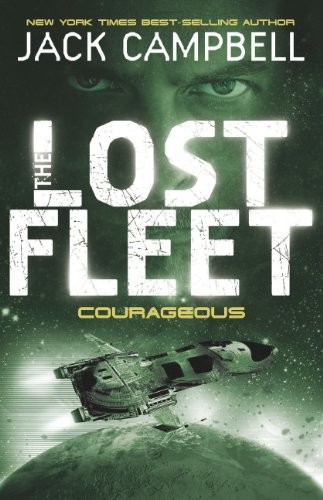 The Lost Fleet - Courageous by Jack Campbell