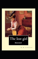 The Lost Girl Illustrated Fiction, Fantasy, Literary by D. H. Lawrence