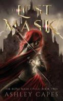 The Lost Mask by Ashley Capes