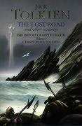 The Lost Road and Other Writings by J.R.R. Tolkien