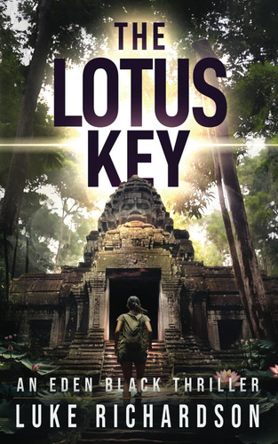 The Lotus Key: A pulse-pounding archaeological thriller (Eden Black Archaeological Thrillers) by Richardson, Luke