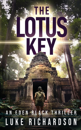 The Lotus Key A Pulse-Pounding Archaeological Thriller (Eden Black Book 6) by Luke Richardson