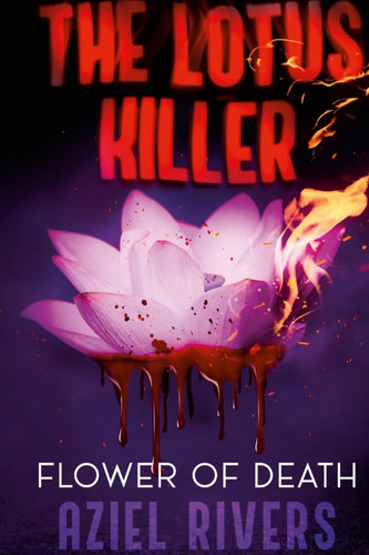 The Lotus Killer Flower Of Death by Aziel Rivers