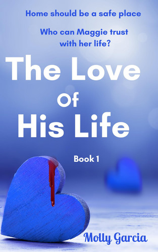 The Love of His Life (Dark Obsession) by Garcia, Molly