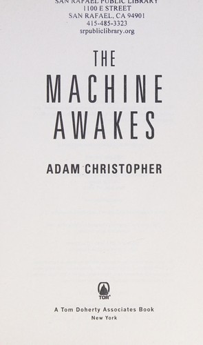 The machine awakes by Adam Christopher