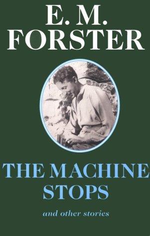 The machine stops and other stories by E. M. Forster