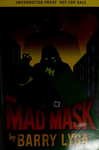 The mad mask by Barry Lyga