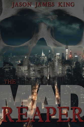 The Mad Reaper by Jason James King